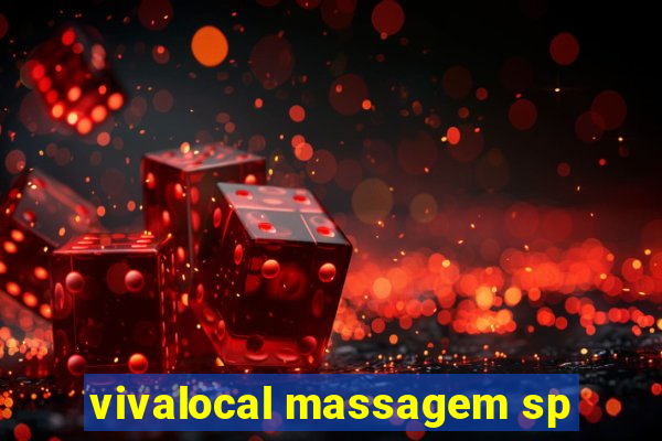 vivalocal massagem sp